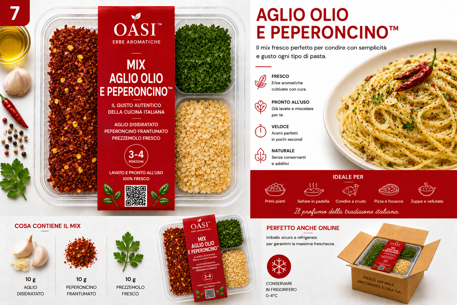OASI™ MIX
Aglio, Olio e Peperoncino